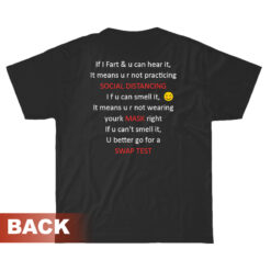 If I Fart & U Can Hear It Social Distancing T-Shirt