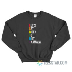 LGBTQ Let's Get Biden To Quit Kamala Sweatshirt