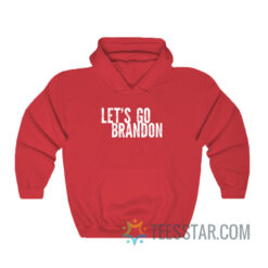 Let's Go Brandon Hoodie For Men And Women