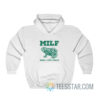 Milf Man I Love Frogs Hoodie
