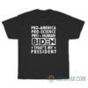 Pro America Pro Science Pro Human Biden That's My President T-Shirt