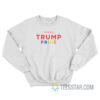 Trump Pride Sweatshirt