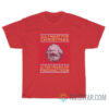 All I Want Is For Christmas Is The Mean Of Production T-Shirt