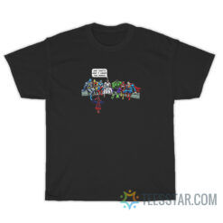 And That's How I Saved The World T-Shirt