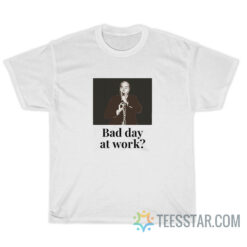 Budd Dwyer Bad Day At Work T-Shirt