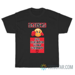 Boxing It's Cheaper Than Therapy T-Shirt, Boxing It's Cheaper Than Therapy Shirt, Boxing It's Cheaper Than Therapy, Boxing It's Cheaper Than Therapy emoji T-Shirt, Boxing emoji T-Shirt, Boxing It's Cheaper T-Shirt, Boxing It's Cheaper emoji T-Shirt, Boxing It's Cheaper Than Therapy meme