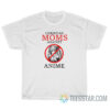 Christian Moms Against Anime T-Shirt