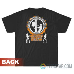 Daddy's Working The Pole So Mommy Doesn't Have To T-Shirt