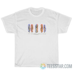 Energy Cannot Be Created Or Destroyed T-Shirt