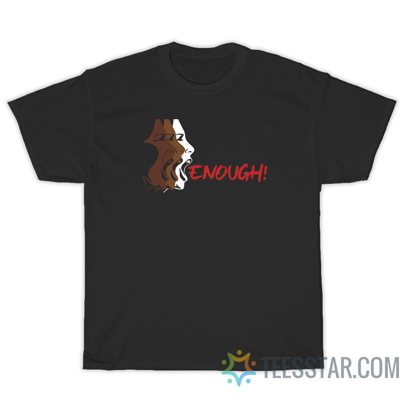 Shouting Woman Enough T-Shirt, Shouting Woman Enough Shirt, Shouting Woman Enough, Enough Shouting Woman T-Shirt, Shouting Woman , Enough Shouting Woman T-Shirt, Enough Shouting Woman,