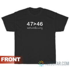 47 > 46 Extraordinary Down Syndrome Definition T-Shirt