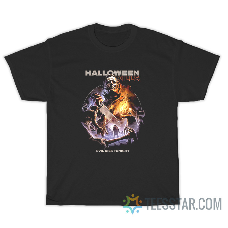 Halloween Kill Evil Dies Tonight Michael Myers T-Shirt