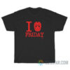I Love Friday Jason Voorhees Mask T-Shirt