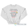 If I Fart & U Can Hear It Means U r Not Practicing Social Distancing Sweatshirt