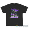 Death Metal You Like Cats Well I Got 2 Wanna Pet'em T-Shirt