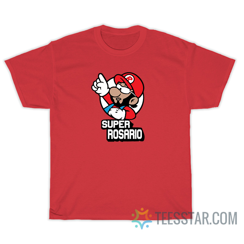 Super Rosario T-Shirt For Unisex
