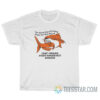 The Worst Day Of Fishing Beats The Best Day T-Shirt