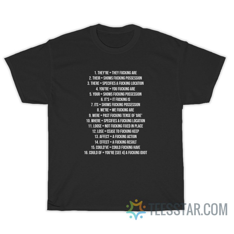 They're They Fucking Are T-Shirt