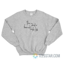 This Is What A Feminist Look A Like Sweatshirt