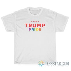 Trump Pride T-Shirt For Unisex