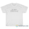 Your Fear Of Looking Stupid Is Holding Your Back T-Shirt