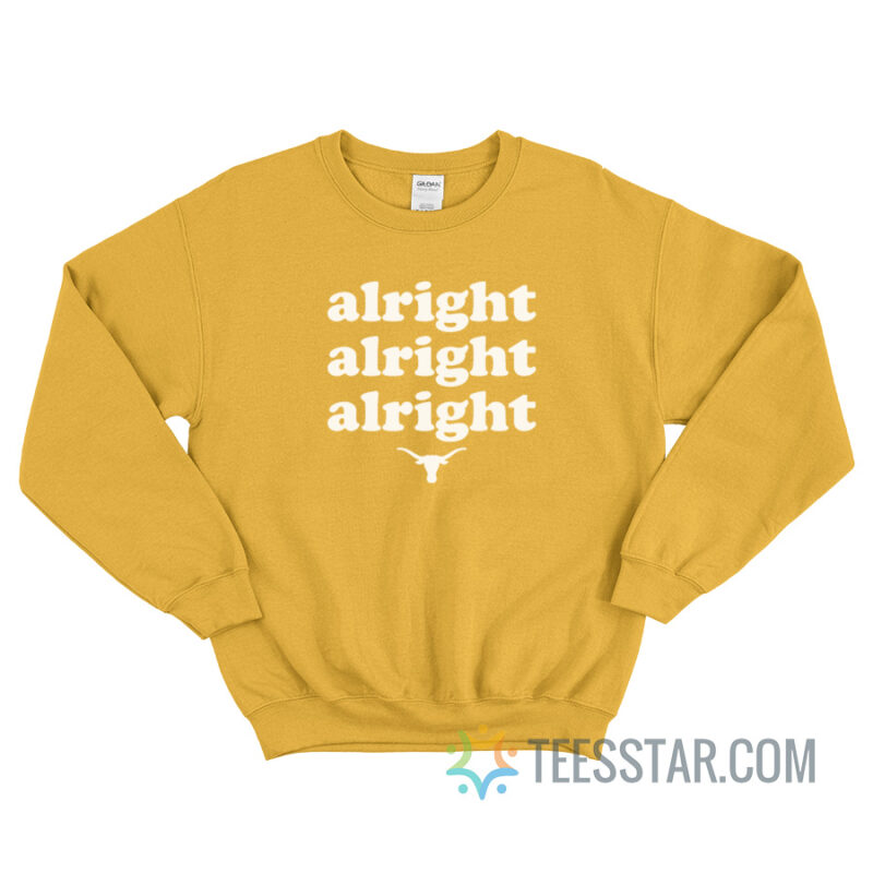 Alright Texas Longhorns Sweatshirt