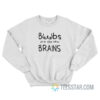 Boobs Are The New Brains Sweatshirt For Unisex
