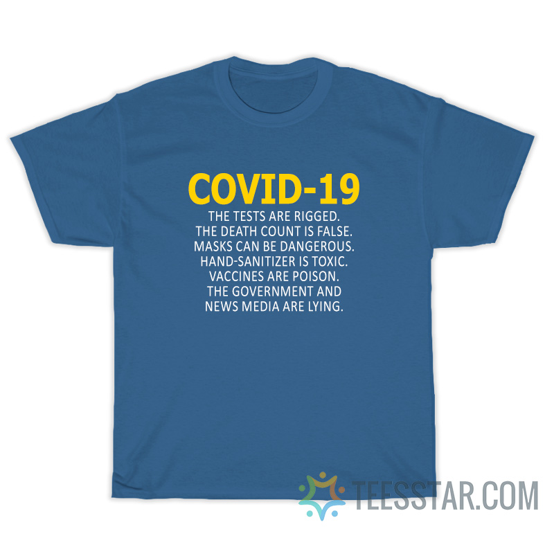 Covid-19 The Tests Are Rigged T-Shirt