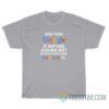 Did You Google It Before Asking Me Because I’m Just Gonna Google It T-Shirt