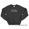 Eat Pussy Not Animal Sweatshirt For Unisex