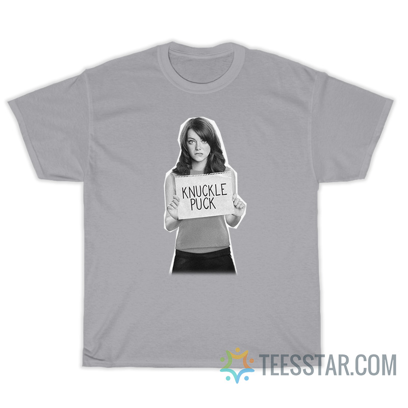 Emma Stone Knuckle Puck T-Shirt For Unisex