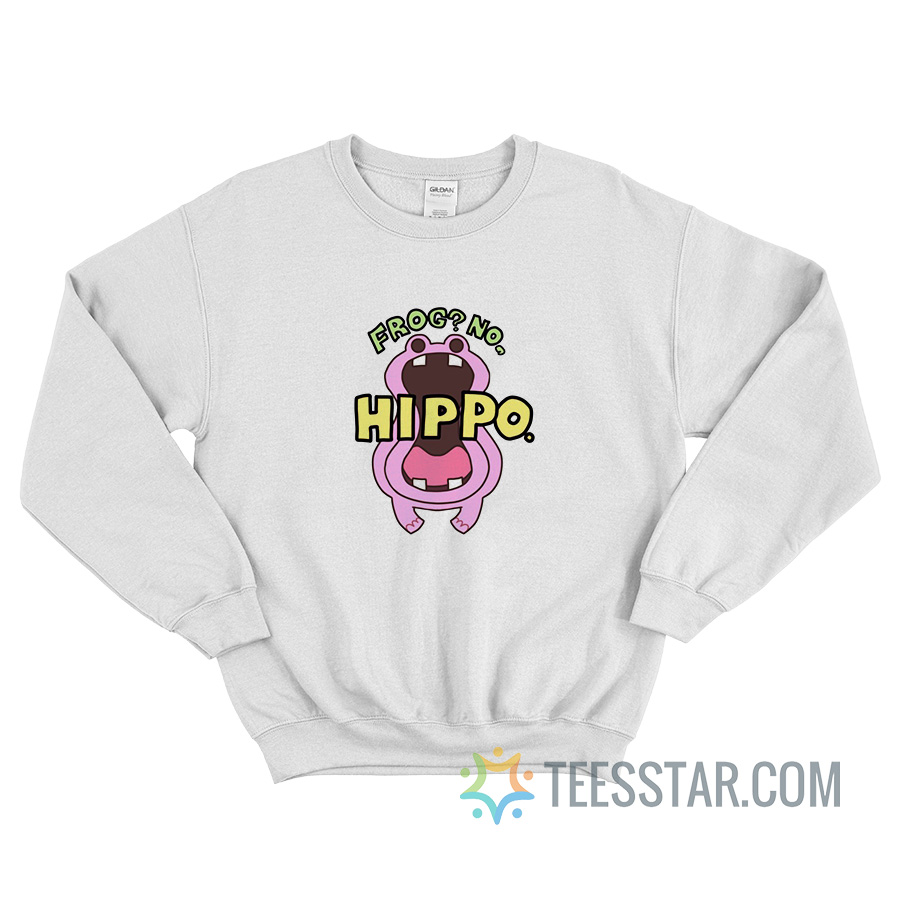 Frog No Hippo Sweatshirt