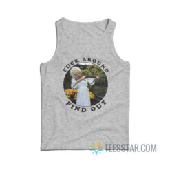 Fuck Around Find Out Dolly Parton Tank Top