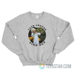 Fuck Around Find Out Dolly Parton Sweatshirt