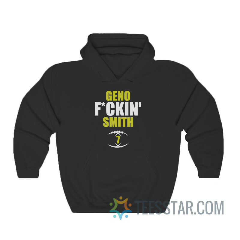 Geno Fucking Smith Hoodie For Men And Women