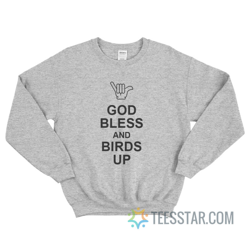 God Bless And Birds Up Sweatshirt For Unisex