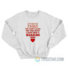 It's Not My Fault You Didn't Read The Fine Print Sweatshirt