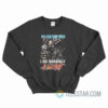 My Doctor Said I Am Morbidly A Beast Sweatshirt
