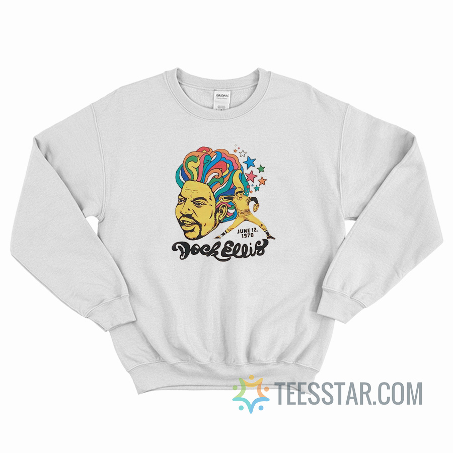 Retro Dock Ellis June 12 1970 Sweatshirt