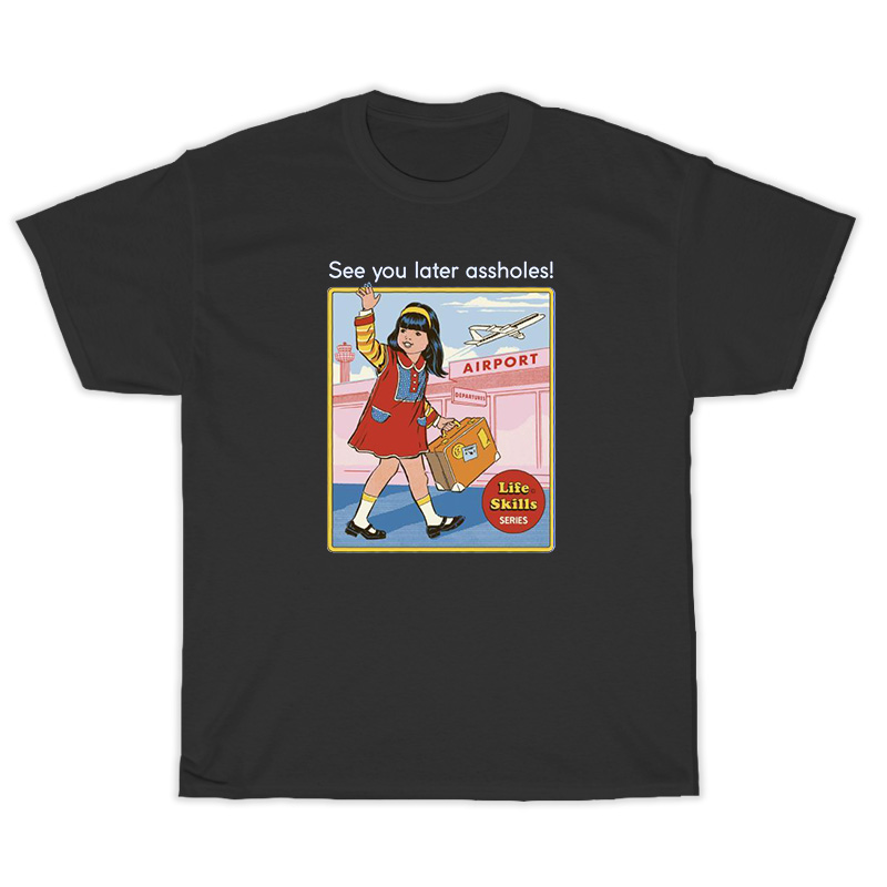 See You Later Assholes T-Shirt, See You Later Assholes Shirt, See You Later Assholes, See You Later Asshole T-Shirt, See You Later Assholes sweatshirt, See You Later Assholes hoodie