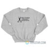 Vasectomies Prevent Abortions Sweatshirt