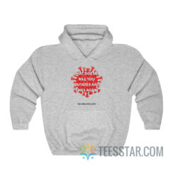 What Doesn't Kill You Mutates And Tries Again Vaccines Saves Lives Hoodie
