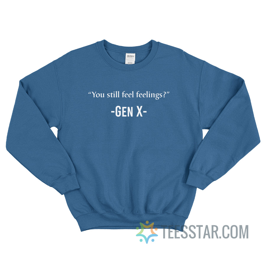 gen x sweatshirt