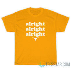 Alright Texas Longhorns T-Shirt