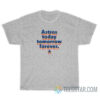Astros Today Tomorrow Forever T-Shirt For Unisex