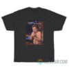 Can I Get A Kiss And Can You Make It Last Forever T-Shirt