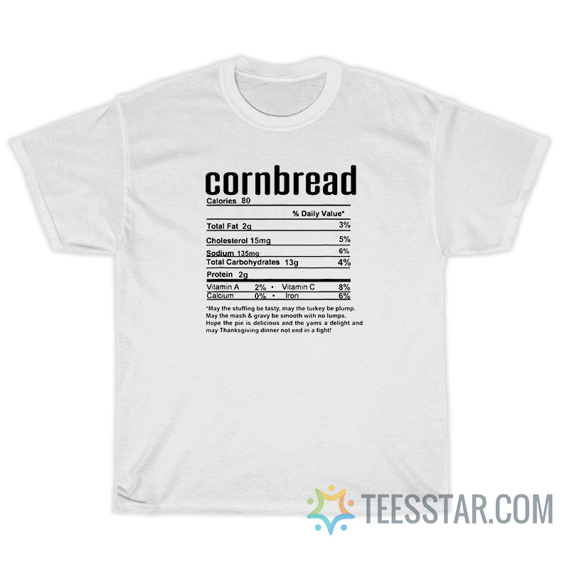 Cornbread Nutritional Facts T-Shirt For Unisex