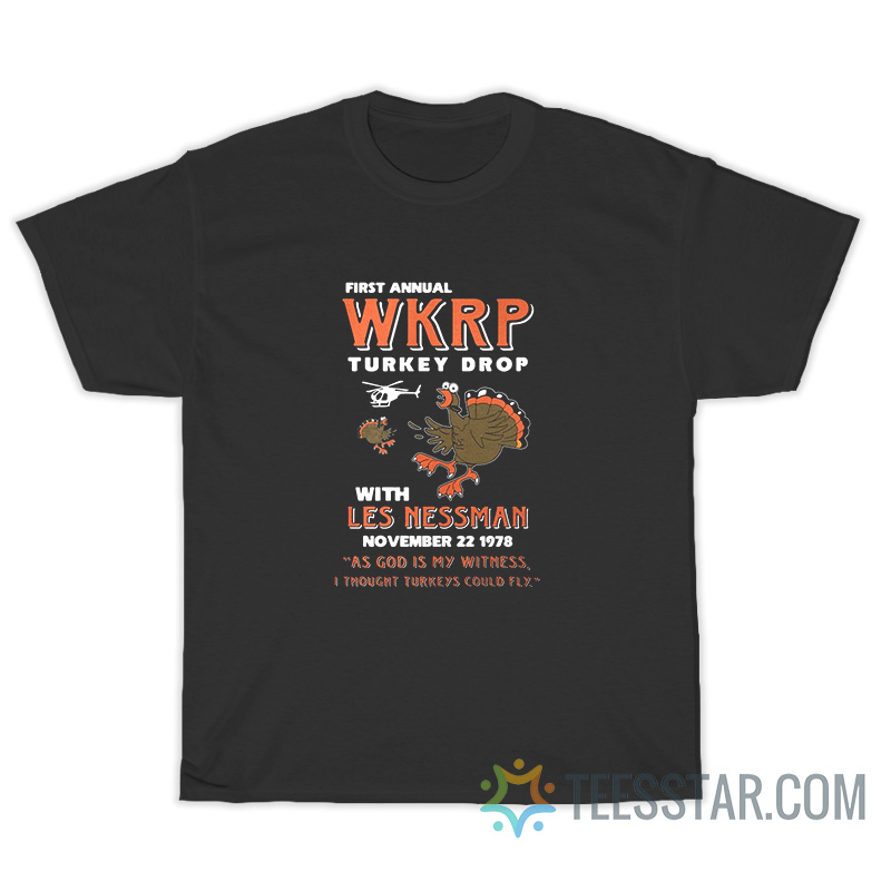 First Animal WKRP Turkey Drop With Les Nessman T-Shirt