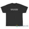 Forgive Me Father For I Have Sinned T-Shirt
