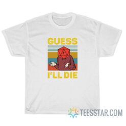 Vintage Guess I'll Die DnD T-Shirt For Unisex